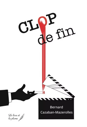 Clop de fin - roman -  - LIVRE ET PLUME