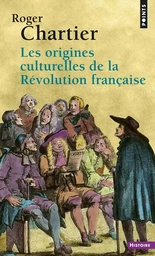 Les Origines culturelles de la Révolution française