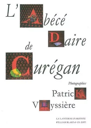 Abécédaire de Curégan - Patrice Veyssiere - William Blake & Co.