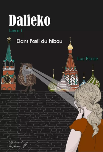 Dans l'oeil du hibou -  - LIVRE ET PLUME