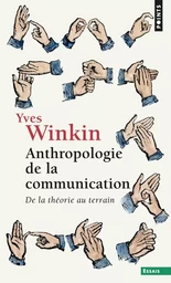 Points Essais Anthropologie de la communication