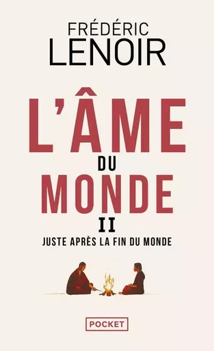 L'Âme du monde - Tome 2 Juste après la fin du monde - Frédéric Lenoir - Univers Poche