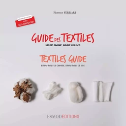 Guide des textiles - savoir choisir, savoir utiliser