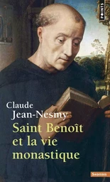 Saint Benoît et la vie monastique