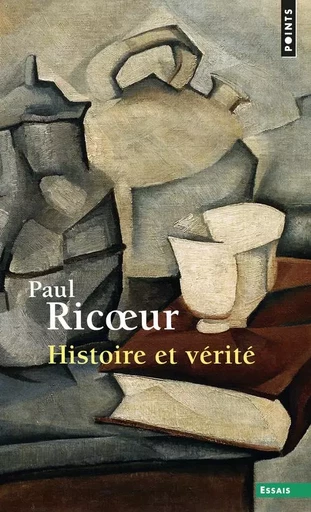 Points Essais Histoire et vérité - Paul Ricoeur - POINTS EDITIONS