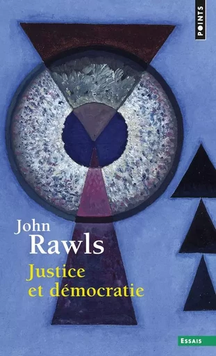 Justice et Démocratie - John Rawls - POINTS EDITIONS