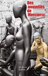 Des nouvelles de Mercier(s) - histoires courtes