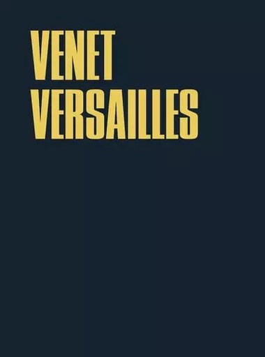 Venet Versailles - Brian O'Doherty - Editions du regard