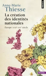 Points Histoire La Création des identités nationales