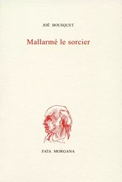 Mallarmé, le sorcier