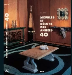 Meubles et décors des années 40