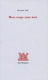 Mon corps sans moi