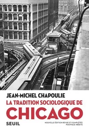 Livres de référence La Tradition sociologique de Chicago (1892-1961)