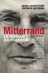 Biographies-Témoignages Mitterrand raconté par... Le roman du pouvoir