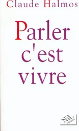 Parler, c'est vivre