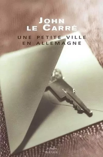 Une petite ville en Allemagne - John le Carré - LE SEUIL EDITIONS