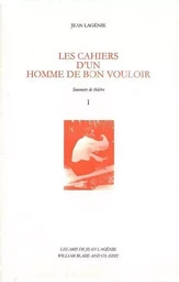 Les Cahiers d'un homme de bon vouloir - T.1