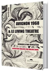 Avignon 1968 et le living théâtre