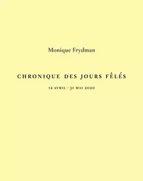 Chronique des Jours Fêlés - 12 avril - 31 mai 2020