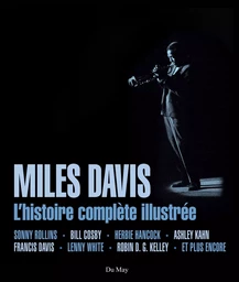 Miles davis, l'histoire complète illustrée