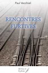 Rencontres furtives - recueil de nouvelles