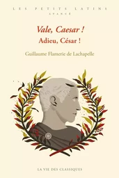 Vale, Caesar ! Adieu, César !