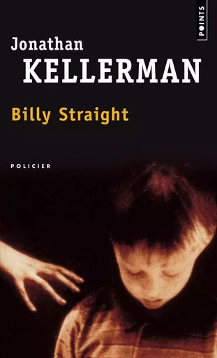 Billy Straight - Jonathan Kellerman - POINTS EDITIONS