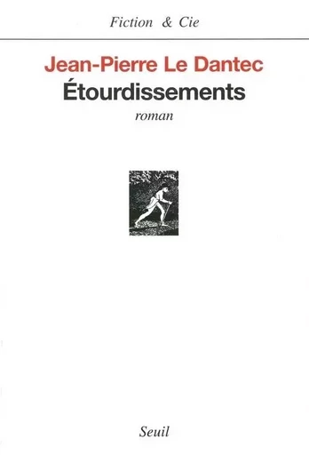 Etourdissements - Jean-Pierre Le Dantec - LE SEUIL EDITIONS