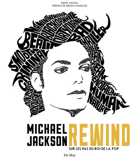 Michael Jackson, rewind - Daryl Easlea - DU MAY