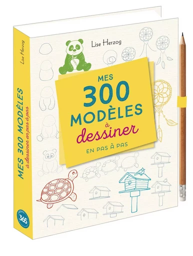 Mes 300 modèles à dessiner en pas à pas -  - EDITIONS 365