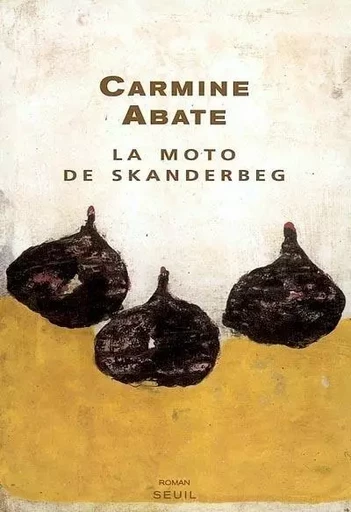 Cadre vert La Moto de Skanderbeg - Carmine Abate - LE SEUIL EDITIONS