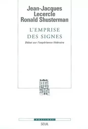 Poétique L'Emprise des signes. Débat sur l'expérience littéraire