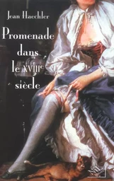 Promenade dans le XVIIIe siècle