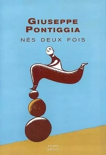 Nés deux fois - Giuseppe Pontiggia - LE SEUIL EDITIONS