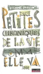 Sciences humaines (H.C.) Petites chroniques de la vie comme elle va