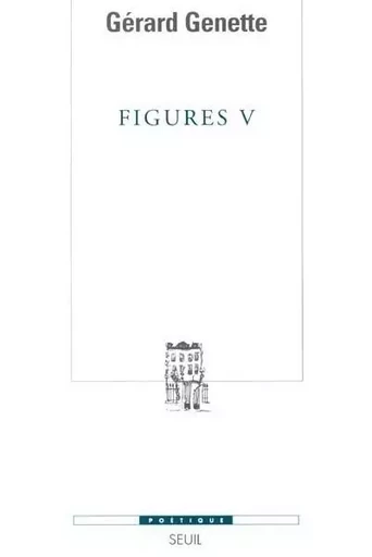 Figures 5 - Gérard Genette - LE SEUIL EDITIONS