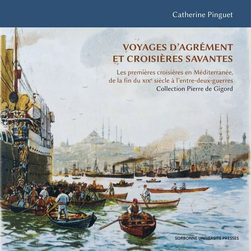 Voyages d’agrément et croisières savantes - Catherine Pinguet - SUP