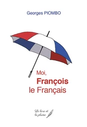 MOI, FRANCOIS LE FRANCAIS