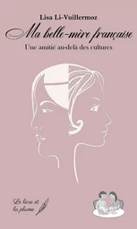 MA BELLE-MERE FRANCAISE : UNE AMITIE AU-DELA DES CULTURES