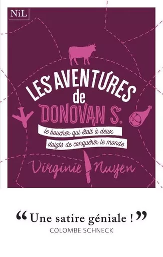 Les aventures de Donovan S., le boucher qui était à deux doigts de conquérir le monde - Virginie Nuyen - Groupe Robert Laffont