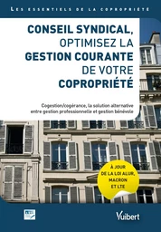 Conseil syndical, optimisez la gestion courante de votre copropriété