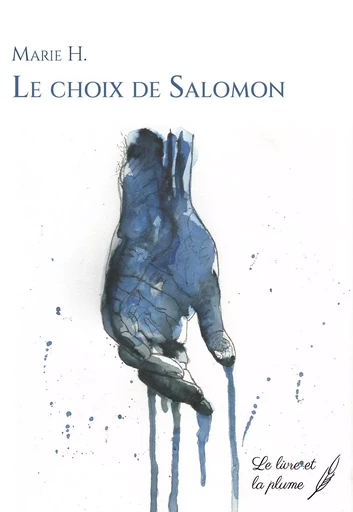 LE CHOIX DE SALOMON -  MARIE H - LIVRE ET PLUME