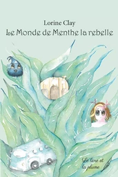 LE MONDE DE MENTHE LA REBELLE