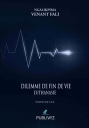 Dilemme de fin de vie - Euthanasie