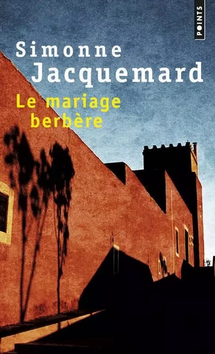 Le Mariage berbère - Simonne Jacquemard - POINTS EDITIONS