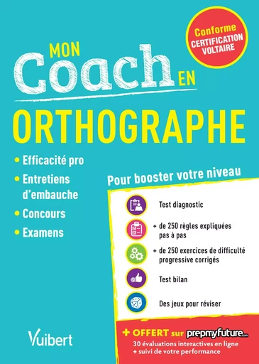 Mon coach en Orthographe - Conforme à la Certification Voltaire - Dominique Dumas - VUIBERT