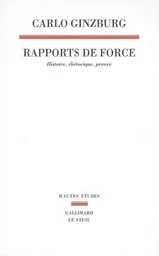 Rapports de force. Histoire, rhétorique, preuve