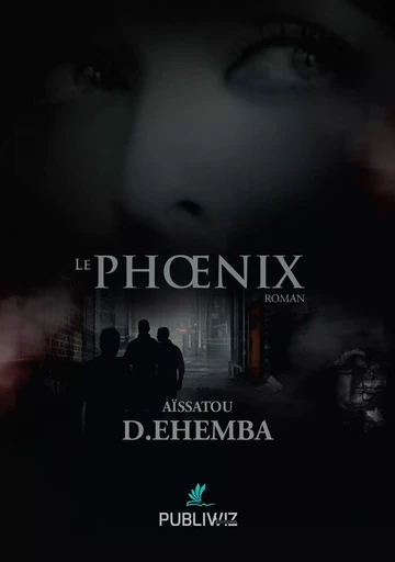 Le Phœnix - Aïssatou D.Ehemba - PUBLIWIZ