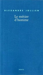 Le Métier d'homme