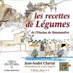 Les recettes de légumes - de l'Oustau de Baumanière